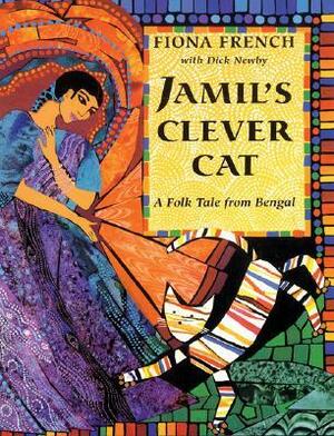 Jamil's Clever Cat: A Folk Tale from Bengal by Dick Newby, Fiona French
