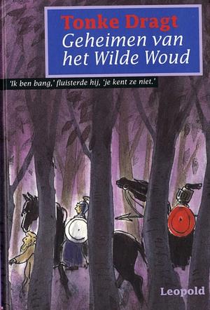 Geheimen van het Wilde Woud by Tonke Dragt