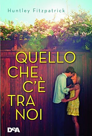 Quello che c'è tra noi by Huntley Fitzpatrick