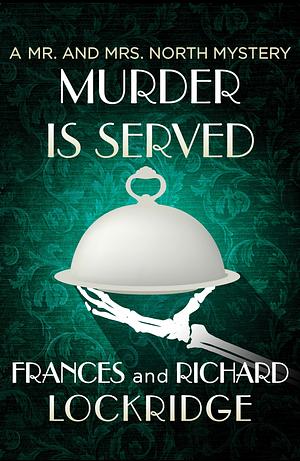 Murder Is Served by Frances Lockridge, Richard Lockridge