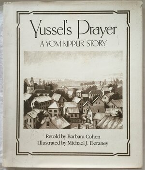 Yussel's Prayer: A Yom Kippur Story by Barbara Cohen