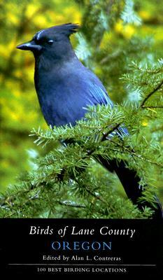 Birds of Lane County, Oregon by Alan L. Contreras