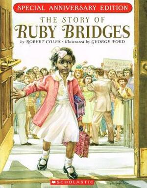 The Story of Ruby Bridges by Robert Coles