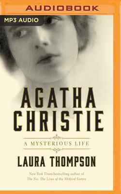 Agatha Christie: A Mysterious Life by Laura Thompson