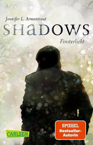 Shadows. Finsterlicht by Jennifer L. Armentrout