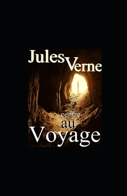 Voyage au centre de la Terre illustree by Jules Verne