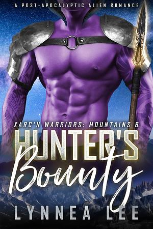 Hunter's Bounty: A Post-Apocalyptic Alien Romance  by Lynnea Lee