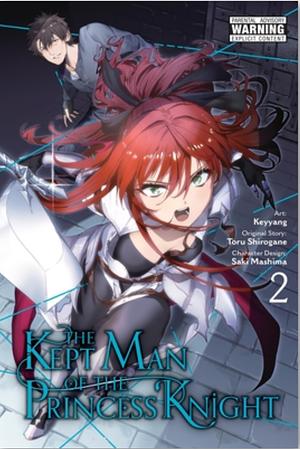 The Kept Man of the Princess Knight, Vol. 2 (Manga): Volume 2 by Toru Shirogane