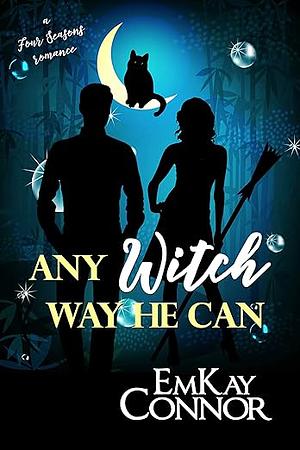 Any Witch Way He Can by EmKay Connor