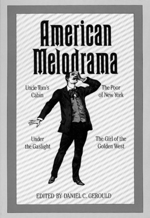American Melodrama by Daniel Charles Gerould