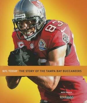 The Story of the Tampa Bay Buccaneers by Nate Frisch