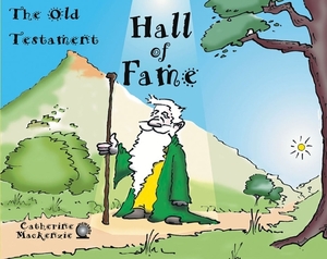 Hall of Fame Old Testament by Catherine MacKenzie