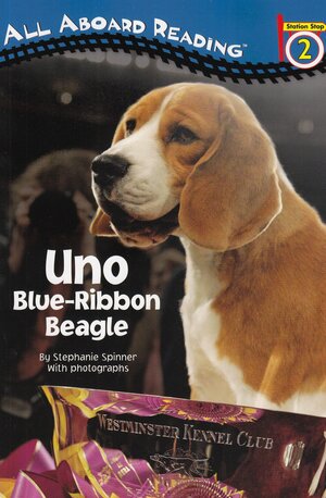 Uno: Blue-Ribbon Beagle by Stephanie Spinner