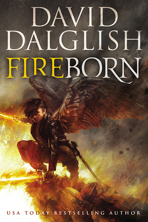 Fireborn: Seraphim, Book Two by David Dalglish