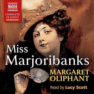 Miss Marjoribanks by Margaret Oliphant
