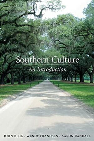 Southern Culture: An Introduction by John Beck