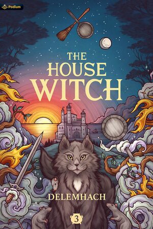 The House Witch 3: A Humorous Romantic Fantasy by Delemhach