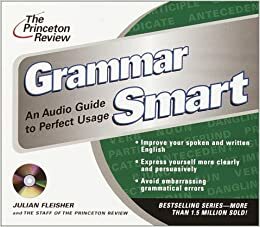 The Princeton Review Grammar Smart CD: An Audio Guide to Perfect Usage by Julian Fleisher