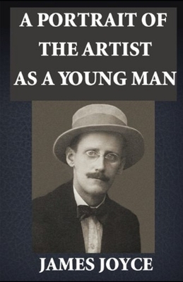 A Portrait of the Artist as a Young Man Illustrated by James Joyce