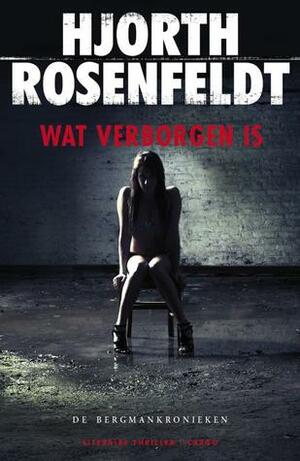 Wat verborgen is by Hans Rosenfeldt, Michael Hjorth