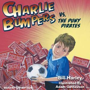 Charlie Bumpers vs. the Puny Pirates by Bill Harley