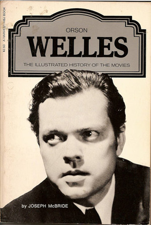 Orson Welles, Actor And Director by Joseph McBride