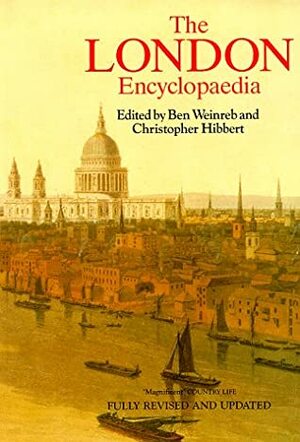 London Encyclopaedia by Christopher Hibbert