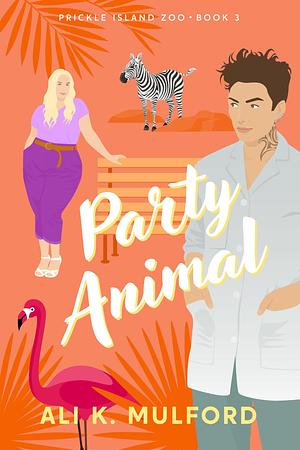 Party Animal by Ali K. Mulford