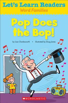 Pop Does the Bop! by Scholastic Teaching Resources