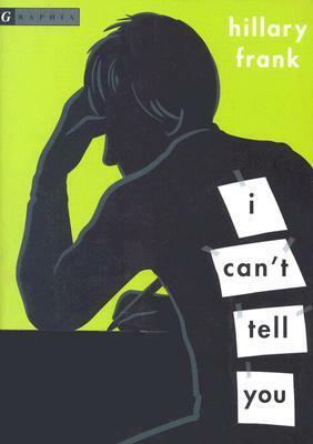 I Can't Tell You by Hillary Frank