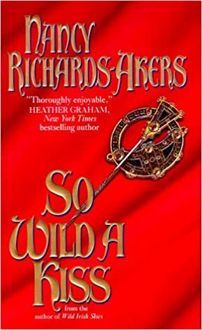 So Wild a Kiss by Nancy Richards-Akers