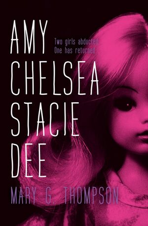 Amy Chelsea Stacie Dee by Mary G. Thompson