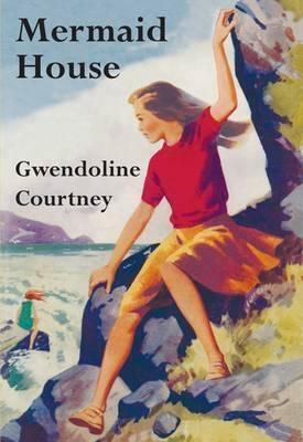 Mermaid House by Gwendoline Courtney