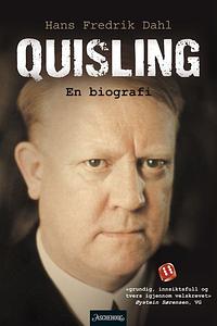 Quisling - en biografi by Hans Fredrik Dahl