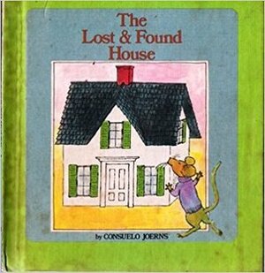 The Lost and Found House by Consuelo Joerns