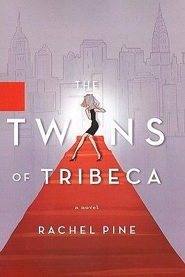 The Twins of Tribeca by Rachel Pine