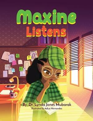 Maxine Listens by Lynda Jones-Mubarak