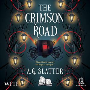 The Crimson Road by A.G. Slatter