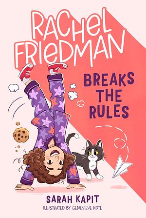 Rachel Friedman Breaks the Rules by Sarah Kapit