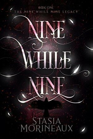 Nine While Nine by Stasia Morineaux