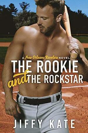 The Rookie and The Rockstar by Jiffy Kate