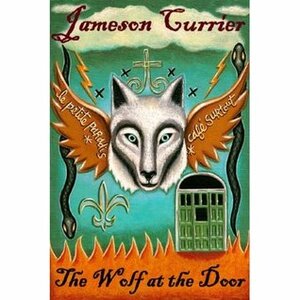 The Wolf at the Door by Jameson Currier