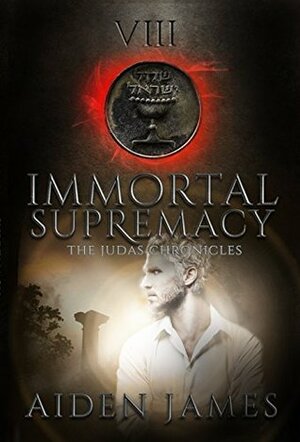 Immortal Supremacy by Aiden James