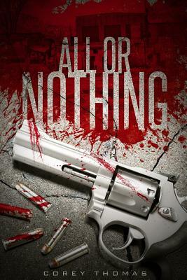 All or Nothing by Corey Thomas