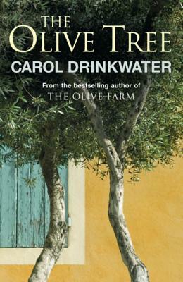 The Olive Tree: A Personal Journey Through Mediterranean Olive Groves by Carol Drinkwater