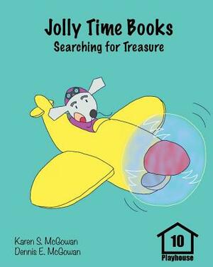 Jolly Time Books: Searching for Treasure by Dennis E. McGowan
