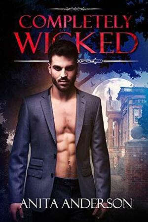 Completely Wicked by Anita Anderson