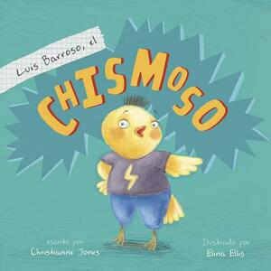 Luis Barros, El Chismoso by Christianne C. Jones