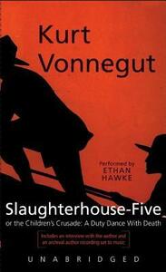 Slaughterhouse Five by Kurt Vonnegut