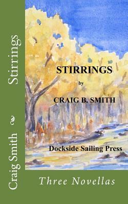 Stirrings by Craig B. Smith